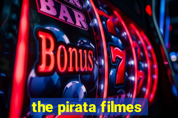 the pirata filmes